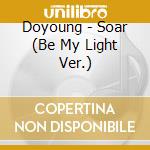 Doyoung - Soar (Be My Light Ver.) cd