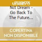 Nct Dream - Go Back To The Future (Ultimate Park Ver.) cd