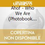 Ahof - Who We Are (Photobook Ver.) cd
