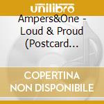 Ampers&One - Loud & Proud (Postcard Ver.) cd
