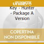 Key - Hunter - Package A Version cd
