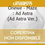 Onewe - Maze : Ad Astra (Ad Astra Ver.) cd