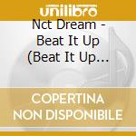 Nct Dream - Beat It Up (Beat It Up Version) cd