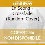 In Seong - Crossfade (Random Cover) cd