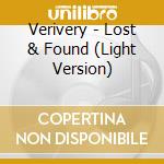 Verivery - Lost & Found (Light Version) cd
