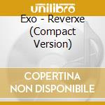 Exo - Reverxe (Compact Version) cd