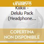 Kiiikiii - Delulu Pack (Headphone Version) cd