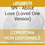 Sf9 - About Love (Loved One Version) cd