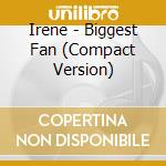 Irene - Biggest Fan (Compact Version) cd