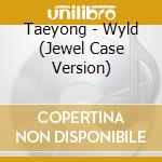 Taeyong - Wyld (Jewel Case Version) cd