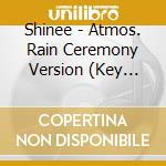 Shinee - Atmos. Rain Ceremony Version (Key Version) cd