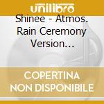 Shinee - Atmos. Rain Ceremony Version (Taemin Version) cd
