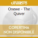Onewe - The Quiver cd