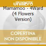 Mamamoo - 4Ward (4 Flowers Version) cd
