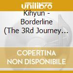Kihyun - Borderline (The 3Rd Journey Version) cd