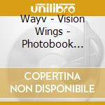 Wayv - Vision Wings - Photobook Version cd