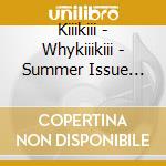 Kiiikiii - Whykiiikiii - Summer Issue Version cd