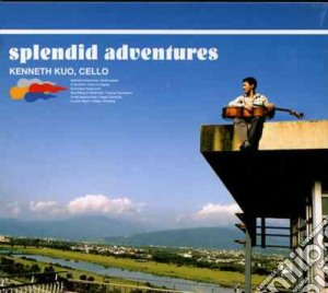 Kenneth Kuo - Splendid Adventures cd musicale di Kuo Kenneth
