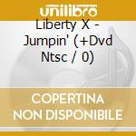 Liberty X - Jumpin' (+Dvd Ntsc / 0) cd