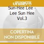 Sun-Hee Lee - Lee Sun Hee Vol.3 cd