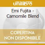 Emi Fujita - Camomile Blend cd
