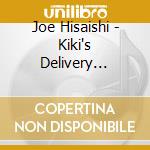 Joe Hisaishi - Kiki's Delivery Service / O.S.T. cd