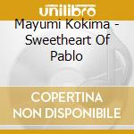 Mayumi Kokima - Sweetheart Of Pablo