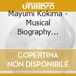 Mayumi Kokima - Musical Biography 2001-2007