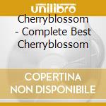 Cherryblossom - Complete Best Cherryblossom cd