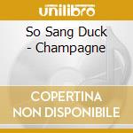 So Sang Duck - Champagne cd