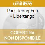 Park Jeong Eun - Libertango cd