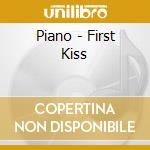 Piano - First Kiss cd