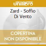Zard - Soffio Di Vento cd musicale di Zard