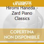 Hiromi Haneda - Zard Piano Classics cd