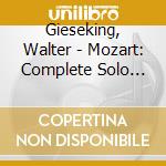 Gieseking, Walter - Mozart: Complete Solo Pia (10 Cd) cd musicale di Gieseking, Walter