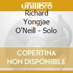 Richard Yongjae O'Neill - Solo cd