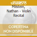 Milstein, Nathan - Violin Recital cd
