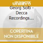 Georg Solti - Decca Recordings 1990 (cd Box) cd musicale di Georg Solti