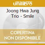 Joong Hwa Jung Trio - Smile cd