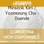 Minseok Kim / Yoonseung Cho - Duende cd