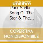 Park Stella - Song Of The Star & The Wind 3 cd