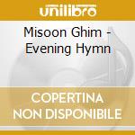 Misoon Ghim - Evening Hymn cd
