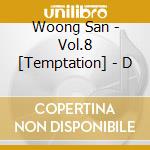 Woong San - Vol.8 [Temptation] - D cd musicale di Woong San