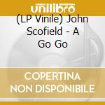(LP Vinile) John Scofield - A Go Go vinile