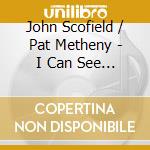 John Scofield / Pat Metheny - I Can See Your House From Here