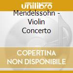 Mendelssohn - Violin Concerto cd