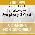 Pyotr Ilyich Tchaikovsky - Symphony 5 Op.64 cd