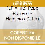 (LP Vinile) Pepe Romero - Flamenco (2 Lp)