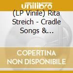 (LP Vinile) Rita Streich - Cradle Songs & Folksongs lp vinile di Rita Streich
