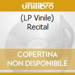 (LP Vinile) Recital vinile